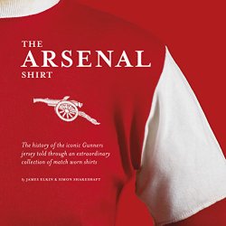 The Arsenal Shirt: Iconic match worn shirts from the history of the Gunners