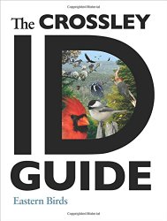 The Crossley ID Guide: Eastern Birds (The Crossley ID Guides)