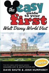 The Easy Guide to Your First Walt Disney World Visit 2016
