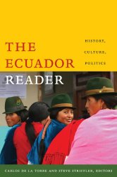 The Ecuador Reader: History, Culture, Politics (The Latin America Readers)