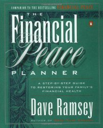 The Financial Peace Planner: A Step-by-Step Guide to Restoring Your Family’s Financial Health