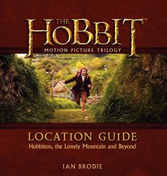 The Hobbit Motion Picture Trilogy Location Guide: Hobbiton, the Lonely Mountain and Beyond