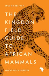 The Kingdon Field Guide to African Mammals: Second edition