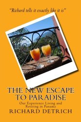 The NEW Escape To Paradise: Our Experience Living & Retiring In Panama