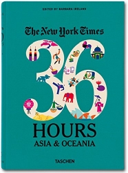 The New York Times: 36 Hours – Asia & Oceania