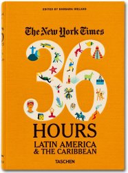 The New York Times: 36 Hours Latin America & The Caribbean