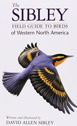 The Sibley Field Guide to Birds of Western North America