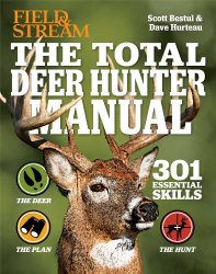 The Total Deer Hunter Manual (Field & Stream): 301 Hunting Skills You Should Know