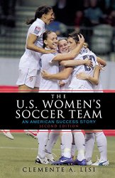 The U.S. Women’s Soccer Team: An American Success Story
