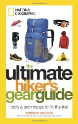 The Ultimate Hiker’s Gear Guide: Tools and Techniques to Hit the Trail