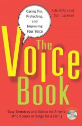 The Voice Book: Caring For, Protecting, and Improving Your Voice