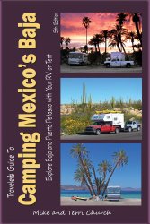 Traveler’s Guide to Camping Mexico’s Baja: Explore Baja and Puerto Penasco with Your RV or Tent (Traveler’s Guide series)
