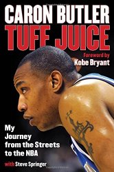 Tuff Juice: My Journey from the Streets to the NBA