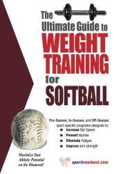 Ultimate Guide to Weight Training for Softball