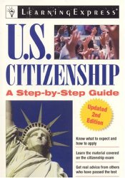 US Citizenship (U.S. Citizenship: A Step-By-Step Guide)
