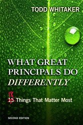 What Great Principals Do Differently: Eighteen Things That Matter Most