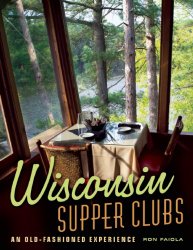 Wisconsin Supper Clubs: An Old-Fashioned Experience