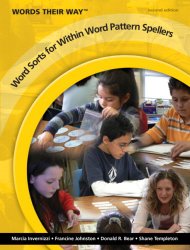 Words Their Way: Word Sorts for Within Word Pattern Spellers (2nd Edition)