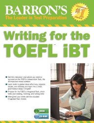 Writing for the TOEFL iBT with MP3 CD, 5th Edition (Barron’s Writing for the Toefl)