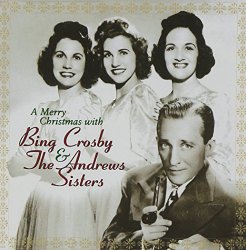 A Merry Christmas with Bing Crosby & The Andrews Sisters