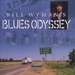 Bill Wyman’s Blues Odyssey