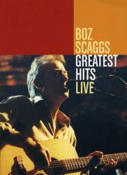 Boz Scaggs – Greatest Hits Live