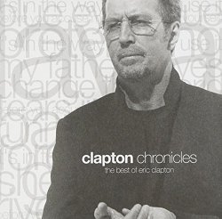 Clapton Chronicles – The Best of Eric Clapton