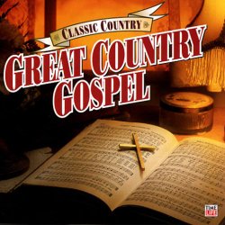 Classic Country: Great Country Gospel