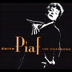 Les 100 Plus Belles Chansons D’Edith Piaf