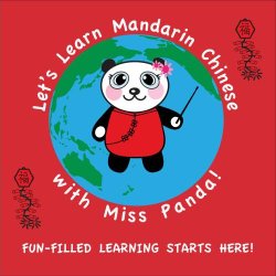 Let’s Learn Mandarin Chinese with Miss Panda!