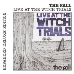 Live At The Witch Trials –  The Fall