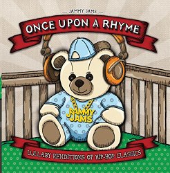 Once Upon A Rhyme: Lullaby Renditions of Hip-Hop Classics
