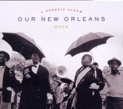 Our New Orleans: Benefit Album for the Gulf Coast