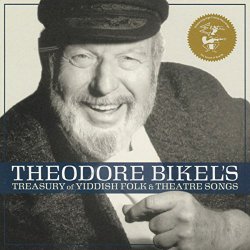 Theodore Bikel’s Treasury of Yiddish Folk & Theatre Songs