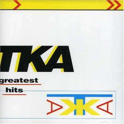 TKA: Greatest Hits