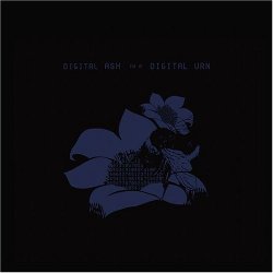 DIGITAL ASH IN A DIGITAL URN [Vinyl]