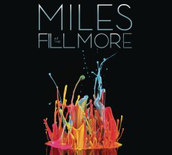 Miles at the Fillmore – Miles Davis 1970: The Bootleg Series Vol. 3