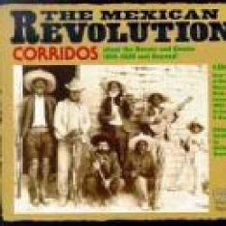 The Mexican Revolution Corridos