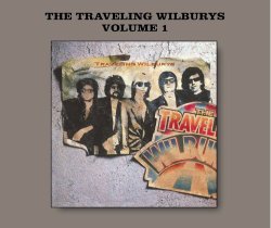 The Traveling Wilburys Volume 1