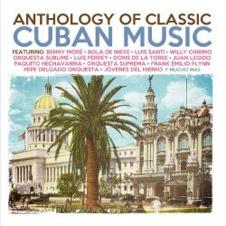 Anthology Of Classic Cuban Music