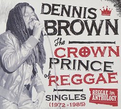 Crown Prince Of Reggae Singles (1972-1985) [2 CD/1 DVD Combo]