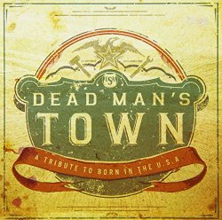 Dead Man’s Town: A Tribute to Born in the U.S.A.