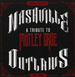 Nashville Outlaws – A Tribute to Motley Crue