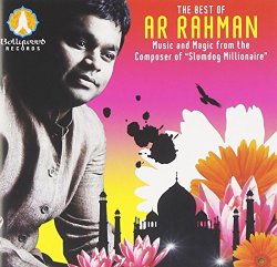 The Best of A.R. Rahman-Music And Magic From The Composer Of Slumdog Millionaire