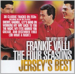 The Very Best of Frankie Valli & the Four Seasons: Jersey’s Best