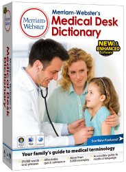 Merriam-Webster’s Medical Desk Dictionary, v.4