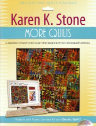 Karen K. Stone More Quilts: Projects and Fabric Libraries for Your Electric Quilt 7 Software