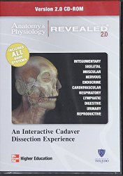 Anatomy and Physiology Revealed: An Interactive Cadaver Dissection Experience, Version 2.0