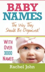 Baby Names: The Way They Should Be Organized!
