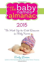 The 2015 Baby Names Almanac